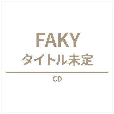 FAKY - Departure - Japan CD