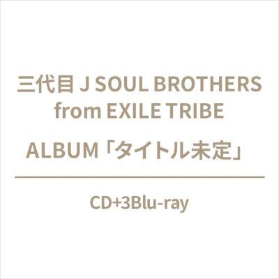Sandaime J Soul Brothers (3JSB) from EXILE TRIBE - Title is to be announced (9th Album) - Japan CD+3Blu-ray Disc