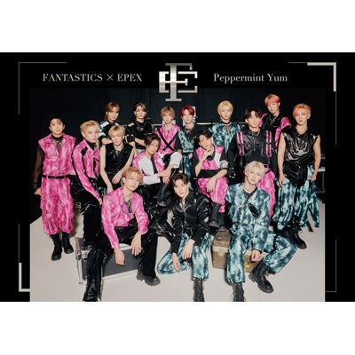 Fantastics From Exile Tribe 、 Epex - Peppermint Yum - Japan CD+DVD+フォトブック Limited Edition