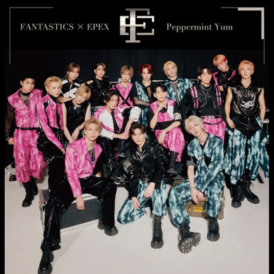 Fantastics From Exile Tribe 、 Epex - Peppermint Yum - Japan CD+Blu-ray Disc