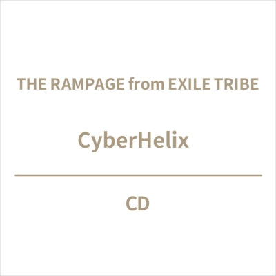 The Rampage From Exile Tribe - Cyberhelix - Japan CD single
