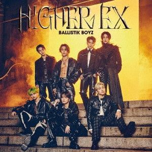 BALLISTIK BOYZ from EXILE TRIBE - Higher Ex - Japan CD + DVD