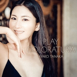 Ayako Tanaka - Play Coloratura - Japan CD