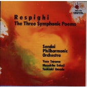Yuzo Toyama, Masahiko Enkoji, Toshiaki Umeda - Respighi: Pines of Rome, Fountains of Rome, Roman Festivals - Japan CD