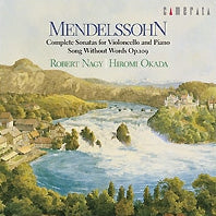 Robert Nagy (cello) - Mendelssohn: Cello Sonata, 1, 2, Etc - Japan CD