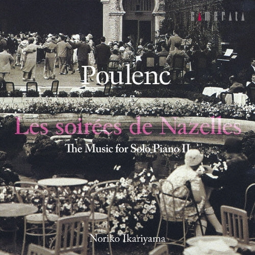 Ikariyama Noriko - Poulenc: Les Soirees De Nazelles the Music for Solo Piano 2 - Japan CD