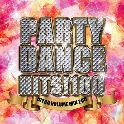 Various Artists - PARTY DANCE HIT! 100~ULTRA VOLUME COVER MIX 2CD~ - Japan 2 CD