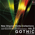 Japan Ground Self-Defense Force Central Band - New Original Collection Vol.3: Gothic for Wind Orchestra / Japan Ground Self-Defense Force Central Band - Japan CD