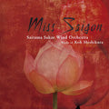 Akira Shishikura, Saitama Sakae Wind Orchest - Miss Saigon - Works of Akira Shishikura / Saitama Sakae High School Wind Orchestra - Japan CD