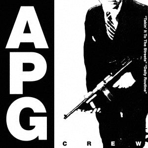 A.P.G. Crew - Takin' It To The Streets / Dailey Routine - Japan 7’ Single Record Limited Edition