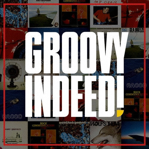 Takeo Moriyama Quartet 、 Jiro Inagaki & Soul Media 、 Ryojiro Furusawa Quartet 、 Norio Maeda & All-Stars 、 George Otsuka Quartet 、 Mabumi Yamaguchi Quartet 、 Seiichi Nakamura - Groovy Indeed! - Japan CD