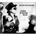 Yoko Ono Plastic Ono Band - Between My Head And The Sky - Japan CD
