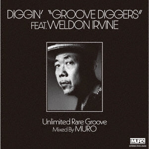 Muro - DIGGIN' ''GROOVE DIGGERS'' 2024 feat.Weldon Irvine : Unlimited Rare Groove Mixed By MURO - Japan Mini LP CD Limited Edition