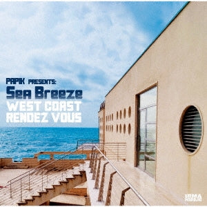 Papik 、 Sea Breeze - West Coast Rendez Vous - Japan CD