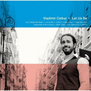 Vladimir Cetkar - Let Us Be - Japan CD
