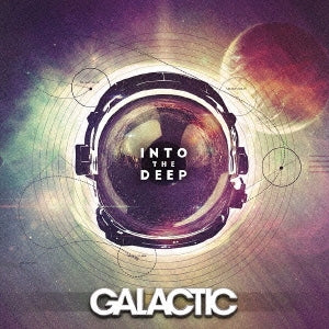 Galactic - Into The Deep - Japan CD Bonus Track