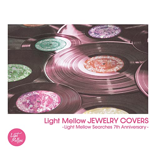 Various Artists - Light Mellow JEWELRY COVERS-Light Mellow Searches 7th Anniversary- - Japan CD Bonus Track