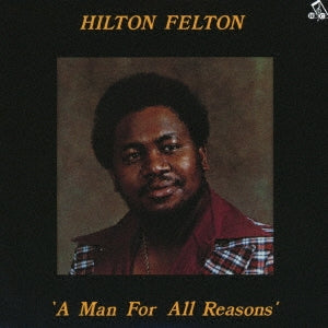 Hilton Felton - A Man For All Reasons - Japan Mini LP CD Limited Edition
