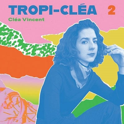 Clea Vincent - Tropi-Clea 2 - Import 12’ Single Record Limited Edition
