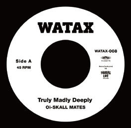 Oi-Skall Mates - Side-A Truly Madly Deeply / Side-B 1. Chemical Mods 2. Messing with the kid - Japan Vinyl 7’ Single Record Limited Edition