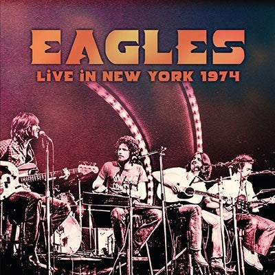 Eagles - Live In New York 1974 - Import CD Limited Edition