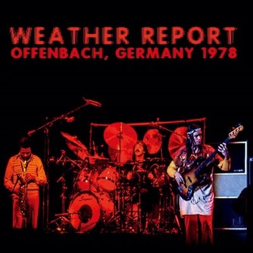 Weather Report - Offenbach, Germany 1978 - Japan 2 CD Limited Edition