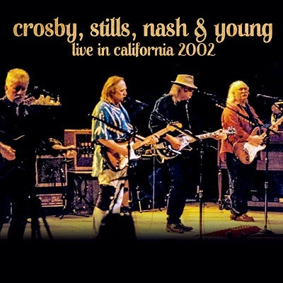 Crosby, Stills, Nash & Young - Live In California 2002 - Import 2 CD Limited Edition
