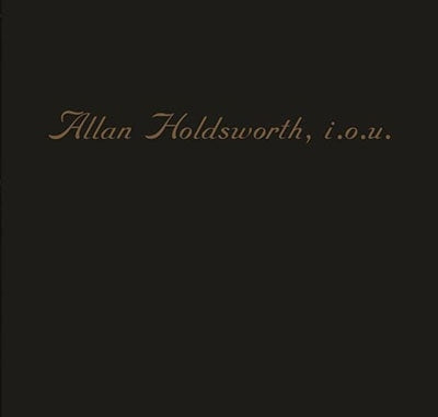 Allan Holdsworth - I.O.U - Import Mini LP SACD Hybrid Limited Edition