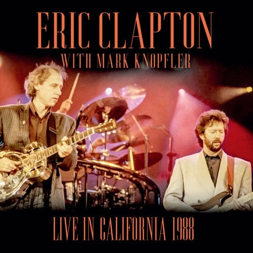 Eric Clapton 、 Mark Knopfler - Live A In California 1988 - Import 2 CD Limited Edition