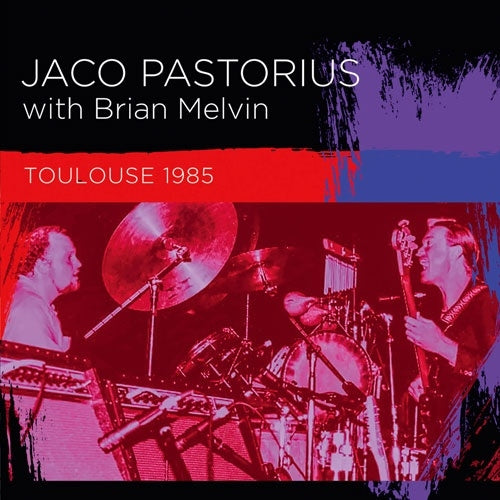 Jaco Pastorius 、 Brian Melvin - Toulouse 1985 - Import 2 CD Limited Edition
