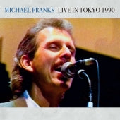 Michael Franks - Live In Tokyo 1990 - Import CD Limited Edition