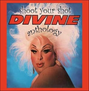 Divine - Shoot Your Shot: Divine Anthology - Import 2 CD