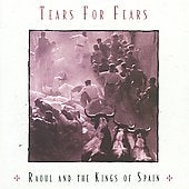 Tears For Fears - Raoul And The Kings Of Spain - Import CD Bonus Track