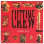 Cutting Crew - Broadcast - Import CD Bonus Track