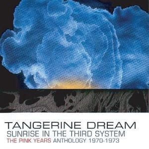 Tangerine Dream - Sunrise In The Third System : The Pink Years Anthology 1970-1973 - Import 2 CD
