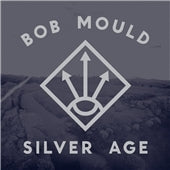 Bob Mould - Silver Age - Import CD