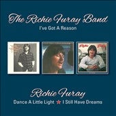 Richie Furay - I'Ve Got A Reason/Dance A Little Light/I Still Have Dreams - Import CD