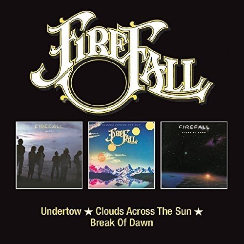 Firefall - Undertow / Clouds Across The Sun / Break Of Dawn - Import 2 CD