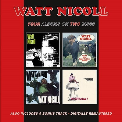 Watt Nicoll - The Ballad Of The Bog And Other Ditties/Watt Is A Four Letter Word/Watt A Night/Wattcha! - Import 2 CD Bonus Track