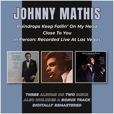 Johnny Mathis - Raindrops Keep Fallin' On My Head / Close To You + Bonus Track / In Person: Recorded Live At Las Vegas - Import 2 CD