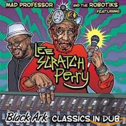 Mad Professor & The Robotiks - Black Ark CLASSICS IN DUB - Import CD