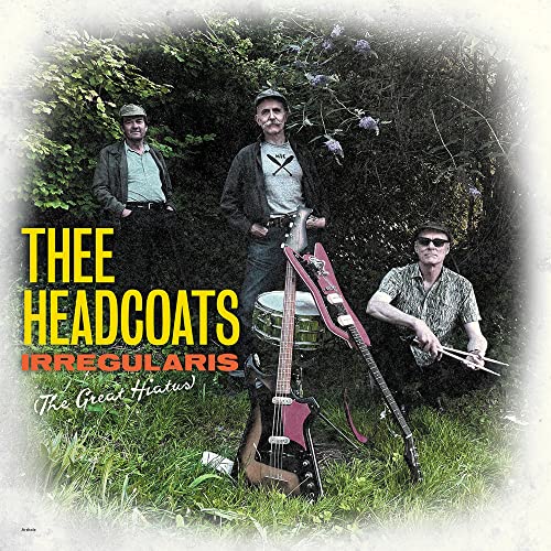 Thee Headcoats - Irregularis: The Great Hiatus - Import LP Record