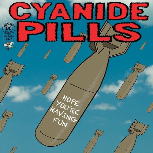Cyanide Pills - Hope You'Re Having Fun/Don'T Tell Me Everything'S Alright - Import Colored Vinyl 7inch Single Record