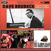 Dave Brubeck - Three Classic Albums Plus (Jazz Red Hot And Cool/Newport 1958/Jazz Goes To Junior College) - Import 2 CD