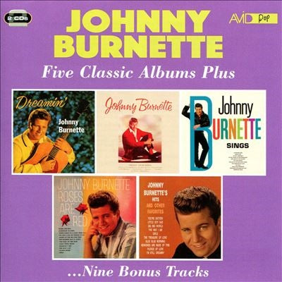 Johnny Burnette - Five Classic Albums Plus (Dreamin/Johnny Burnette/Johnny Burnette Sings/Roses Are Red/Hits And Other Favourites) - Import 2 CD