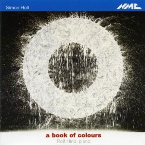 Rolf Hind - Holt: A Book of Colours - Piano Works / Rolf Hind - Import CD