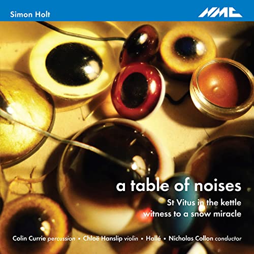 Holt , Simon (1958-) - A Table Of Noises: N.collon / Halle O Currie(Perc)Hanslip(Vn) - Import CD