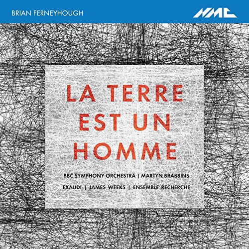 Ferneyhough, Brian (1943-) - La Terre Est Un Homme: Brabbins / Bbc So Ensemble Recherche Weeks / Exaudi - Import CD