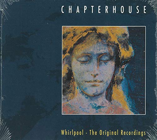 Chapterhouse - Whirlpool: The Original Recordings - Import CD