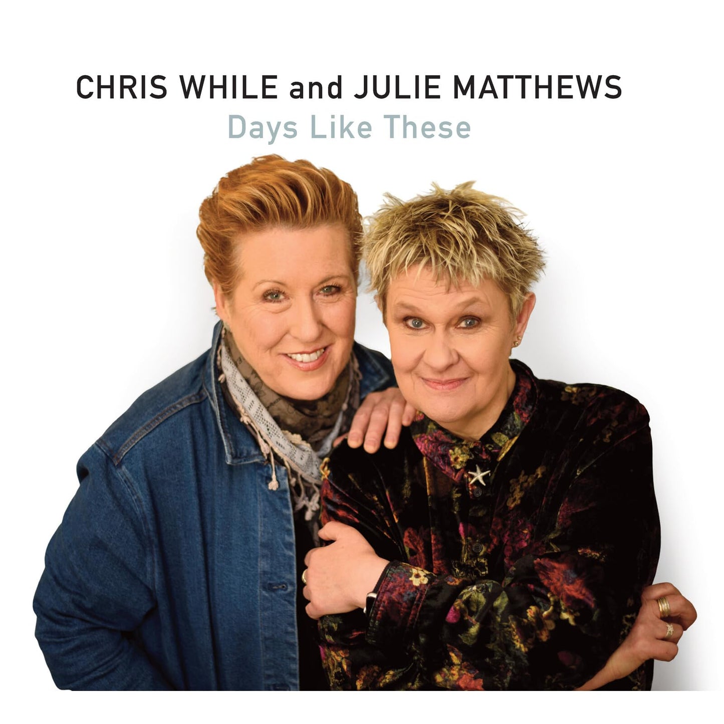 Chris While & Julie Matthews - Days Like These - Import CD